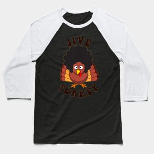 Jive Turkey Baseball T-Shirt